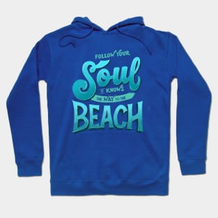 Beach Vibes. Motivational Quote. Hand Lettering for your Soul Hoodie